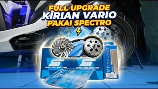 FULL UPGRADE CVT VARIO PAKAI SPECTRO JADI KENCANG #kirian #cvt #vario