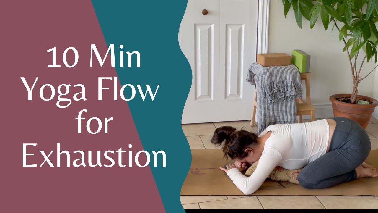 10 Min Beginner Friendly Yoga Flow for Exhaustion YouTube