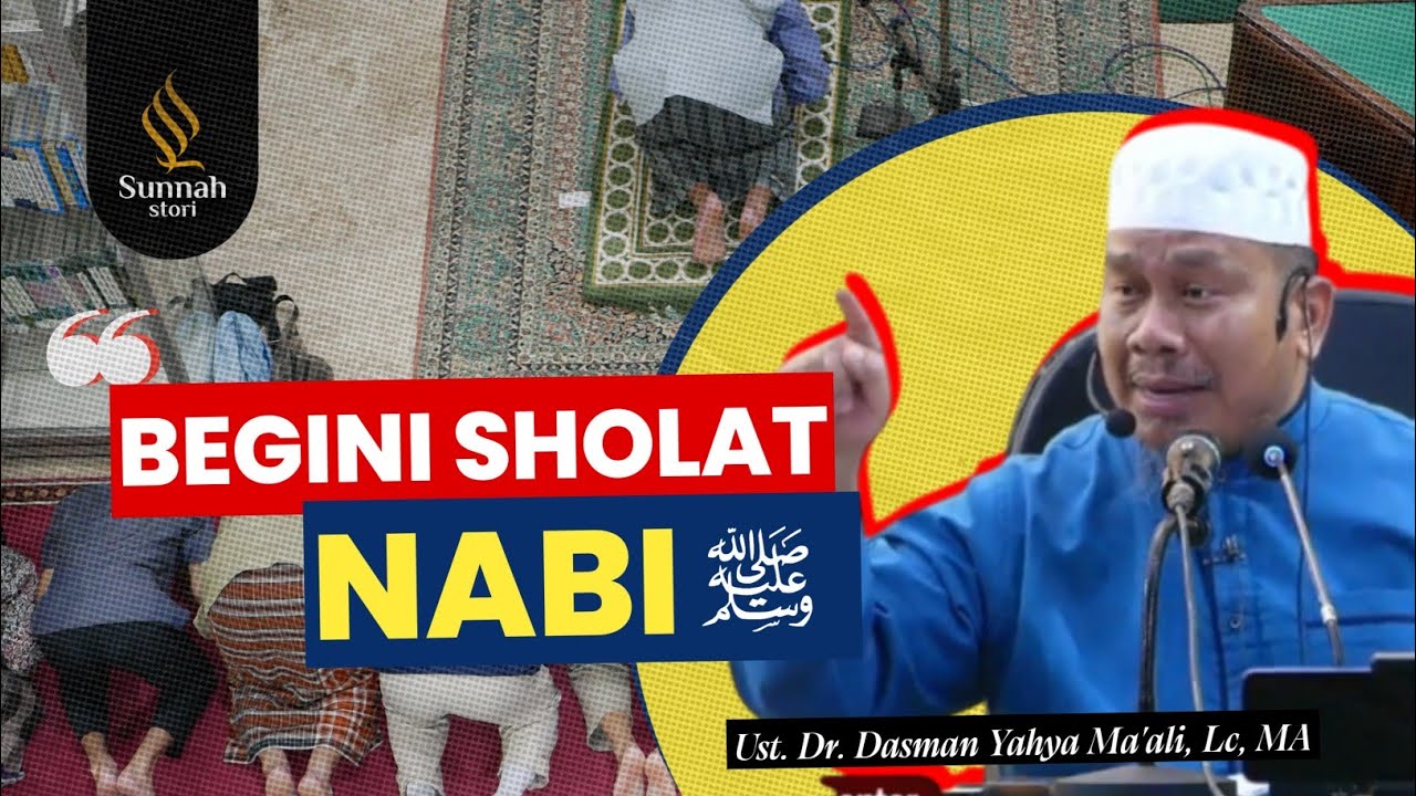 BEGINI SHOLAT NABI || Ust. Dr. Dasman Yahya Ma'ali, Lc, M.A