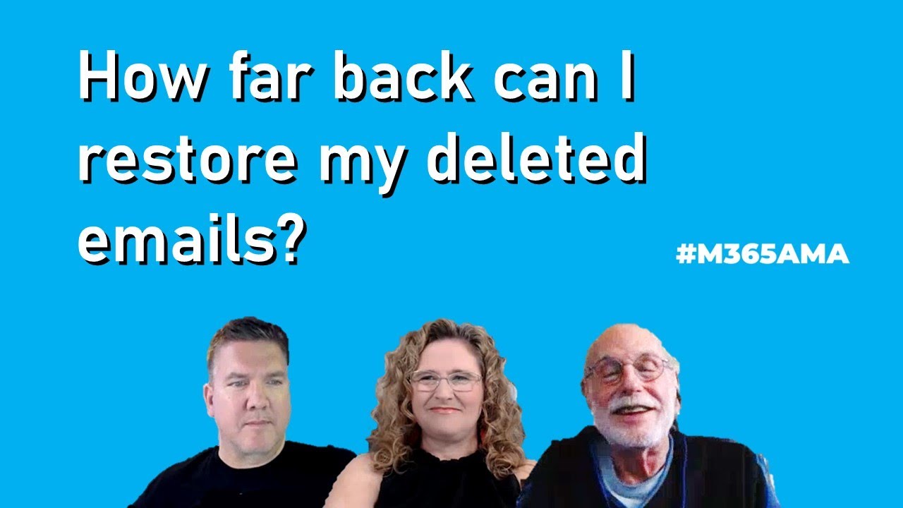 M365AMA How Far Back Can I Restore My Deleted Emails YouTube m365ama-how-far-back-can-i-restore-my-deleted-emails-youtube