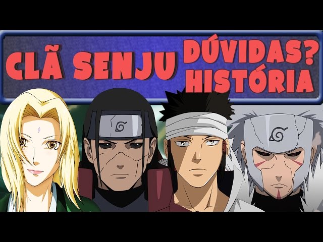 CLÃ SENJU: A HISTÓRIA (Naruto)