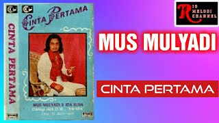 MUS MULYADI - CINTA PERTAMA | O.M. AWARA