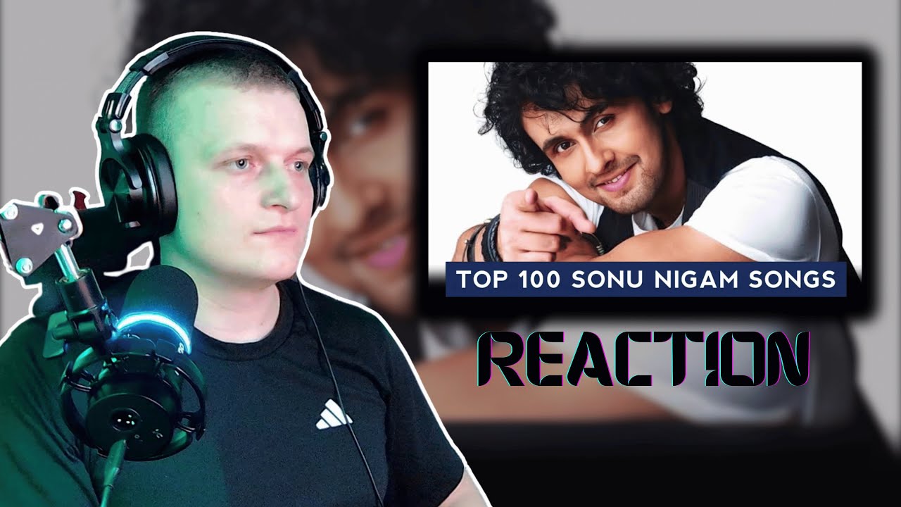 Reacting To Top 100 Sonu Nigam Songs! - YouTube