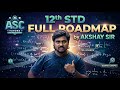 12th STD Full Roadmap LIVE🔥 Term 1 to Boards Strategy by Akshay Sir | ASC Tutors 2026