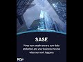 Simplify and Secure Your Network with SASE
