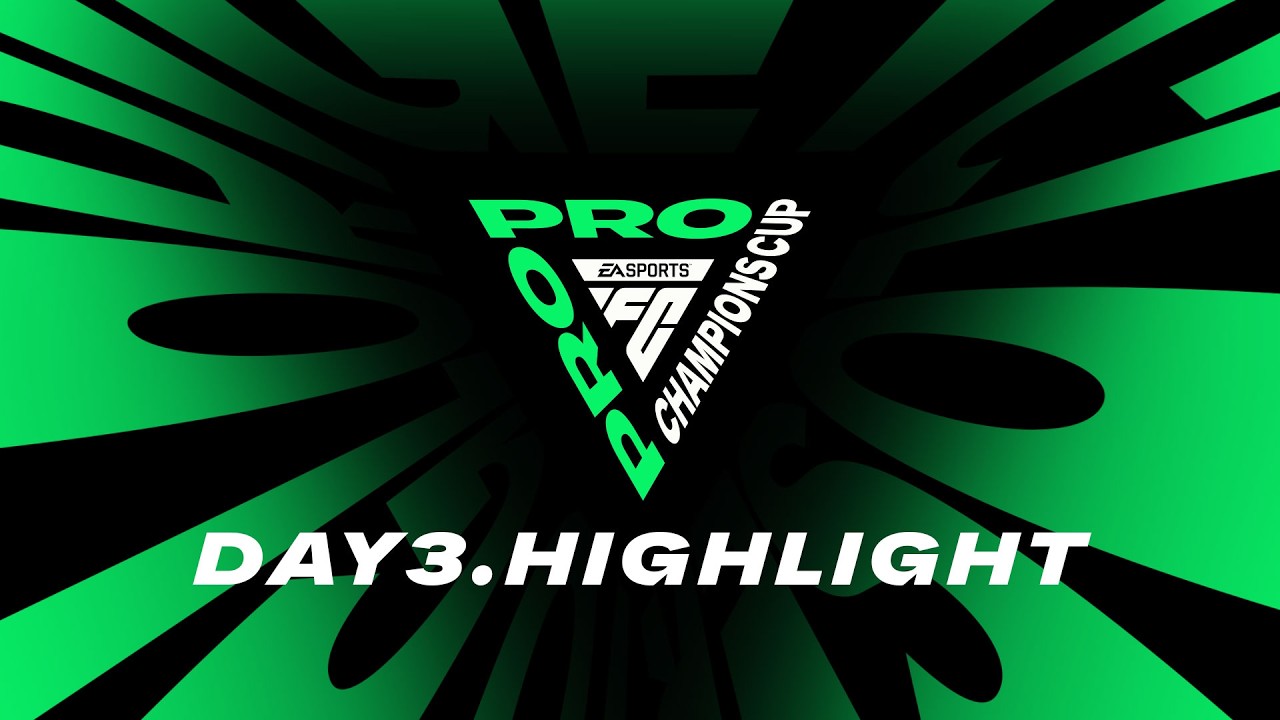 FC PRO CHAMPIONS CUP 2026｜DAY 3｜HIGHLIGHT
