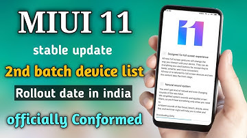 MIUI 11 stable update in india🔥2nd batch devices list & Rollout date officially Conformed