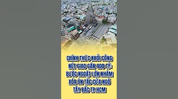 Khởi công nút giao gần 400 tỷ: Bước ngoặt lớn nhằm xóa ùn tắc cửa ngõ Tây Bắc TP.HCM #guland #tintuc