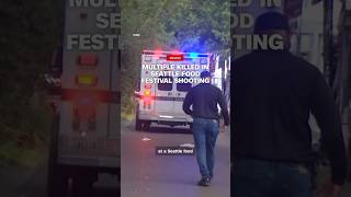 Seattle Food Festival Turns Deadly in Shocking Mass Shooting 💔 #Seattle #BreakingNews #MassShooting