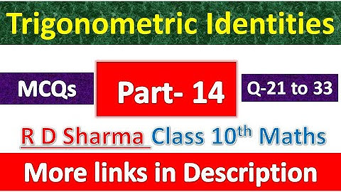 Trigonometric Identities | Class 10th Maths | R D Sharma Solution | MCQs Exercise | Question21 to 33