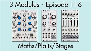 3 Modules #116: Maths, Plaits, Stages
