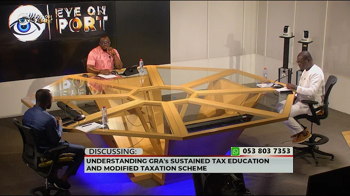 Understanding GRA's Sustained Tax Education and Modified Taxation Scheme