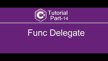 Func Delegate in C# | C# Tutorial Part - 14