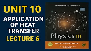 Applications of Heat Transfer | Class 10 Physics | New Book | Lecture 6 | FBISE | Chapter 10