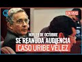 Reanuda audiencia preclusión Caso Uribe Vélez