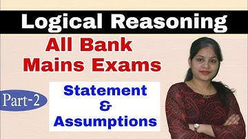 Logical Reasoning - All Bank Exams l Statement & Assumptions I Part - 2 l SBI IBPS RRB PO & Clerk DG