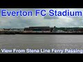 Everton fc stadium view from stena line ferry passing on 27524