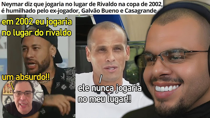 NEYMAR DIZ QUE JOGARIA NO LUGAR DE RIVALDO E É ESCULACHADO PELO EX-JOGADOR E CAMPEÃO MUNDIAL