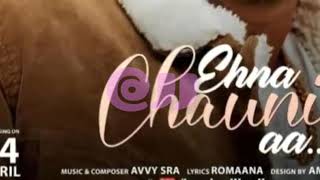 Jassie Gill : Ehna Chauni aa... | Romaana | Avvy Sra | 2020