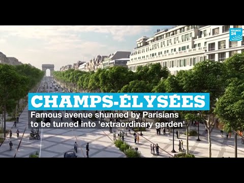 Videó: Champs-Élysées „rendkívüli kert” átalakítása zöld utat kapott