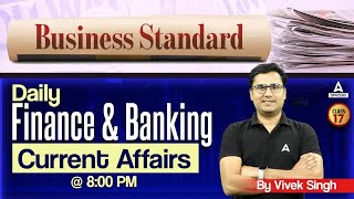 Daily Finance & Banking Current Affairs by Vivek Sir