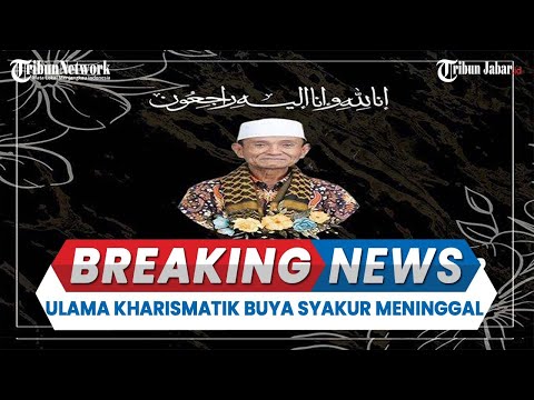 🟥Innalillahi Wainnailaihirajiun, Duka Selimuti Indramayu, Ulama Kharismatik Buya Syakur Berpulang