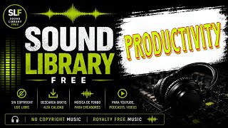 PRODUCTIVITY MUSIC 004 | Productivity Background Music | No Copyright Music For Videos
