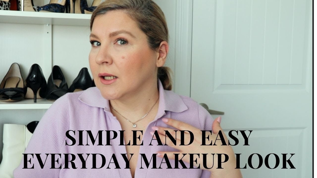 Simple and Easy Everyday Makeup Look - YouTube