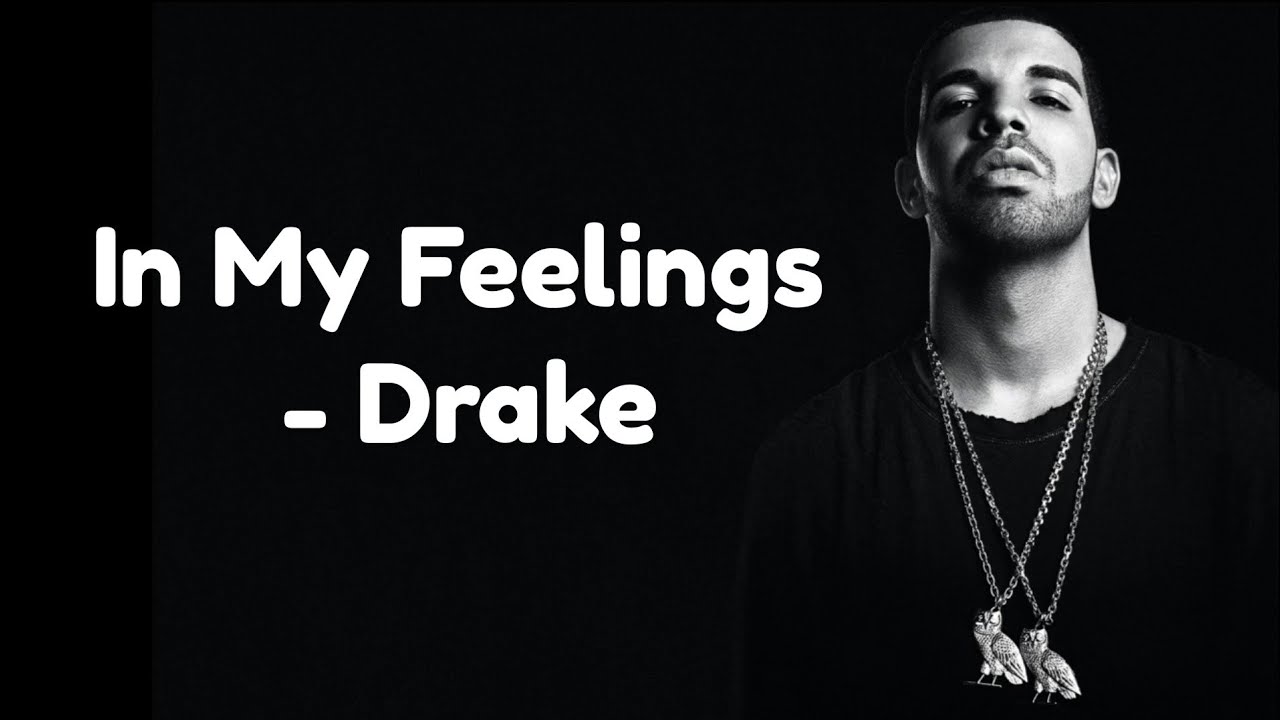 My feel good. Drake feelings. Дрейк in my feelings. Drake in my feelings обложка. In my feelings текст.
