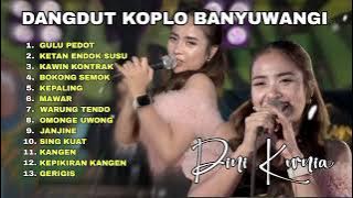 DINI KURNIA - GULU PEDOT, BOKONG SEMOK | FULL ALBUM TERBARU 2025 | LAGU BANYUWANGIAN