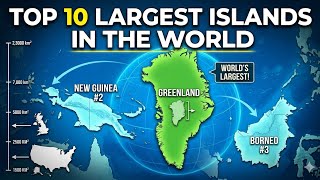 Top 10 Largest Islands in the World
