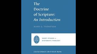 Doctrine of Scripture: An Introduction - Marc Thompson