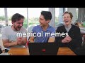 Medical school students react to hilarious medical memes