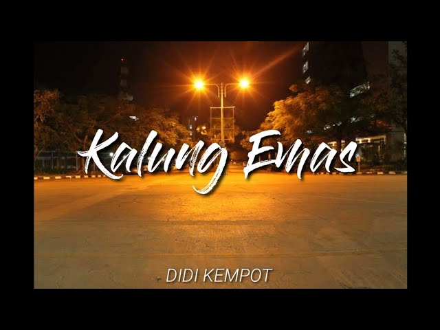 DIDI KEMPOT - KALUNG EMAS [ LIRIK HD ] class=