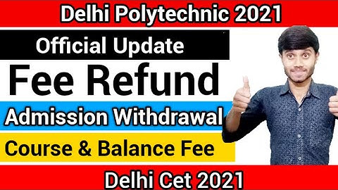 Delhi Polytechnic 2021 : Course Payment & Withdrawal | How to Withdrawal Seat & Pay Balance Fee