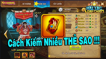 Hải Tặc Loạn Chiến Cách Kiếm Nhiều THẺ SAO Cho Anh Em Up Sao Tướng | 69 GAMING HTLC#5