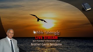 2022-1213PM - Brother Gavin Benjamin - Wars And Rumours Of Wars II