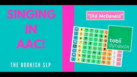 Singing In AAC! Tobii Dynavox Snap Core First "Old McDonald"