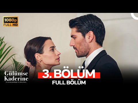Gülümse Kaderine 3. Bölüm (FULL HD)