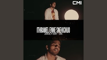 Ithramel Enne Snehichuo
