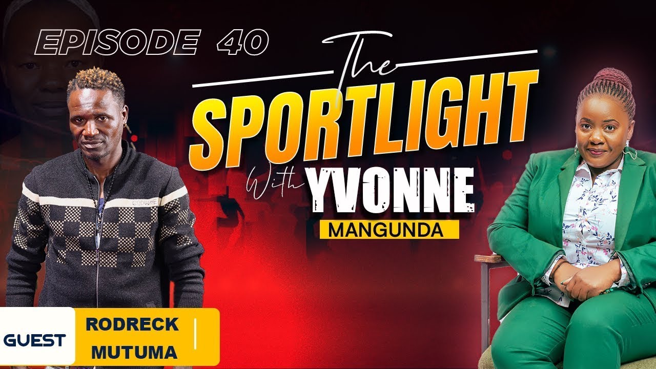 The Sportlight with Yvonne Mangunda : Rodreck Mutuma