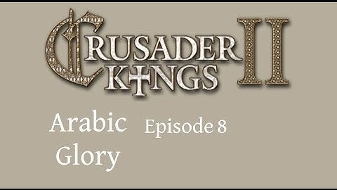 Ck 2 Arabic Glory Episode 8