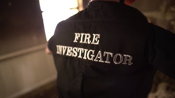 Training Module: Understanding the Fire Investigators Job