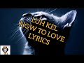 #LuhKel #HowToLove #FamousOcean LUH KEL- HOW TO LOVE (Lyrics video)