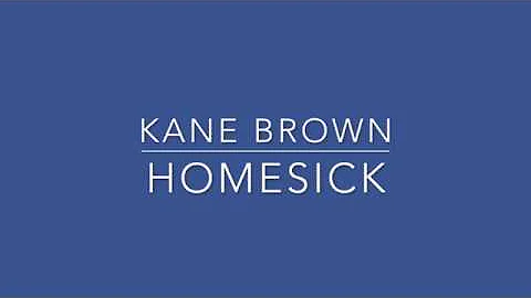 Kane Brown - Homesick (Lyrics)