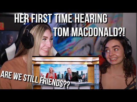 My BEST FRIEND reacts to Tom MacDonald for the first time!