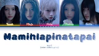 ILLIT - Mamihlapinatapai (Color Coded Lyrics Han/Rom/Français/Eng)