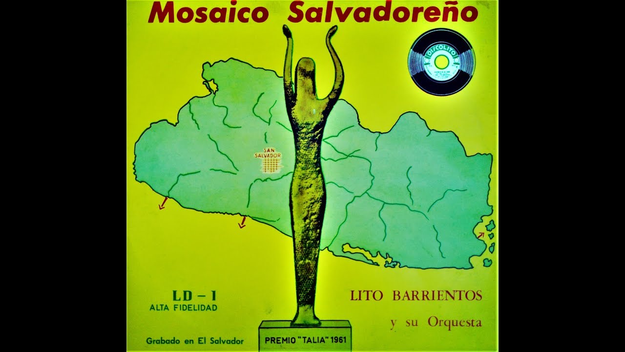 Orquesta Lito Barrientos - Mosaico Salvadoreño (El Salvador, 1961)