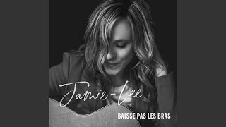 Video thumbnail of "Jamie-Lee - Baisse pas les bras"