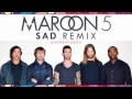 Maroon 5 Sad Remix mp3